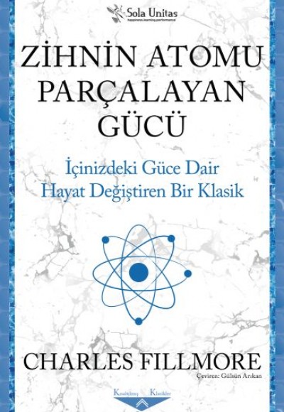 Zihnin Atomu Parçalayan Gücü Zihnin Atomu Parçalayan Gücü