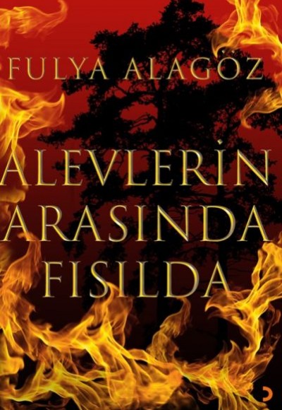 Alevlerin Arasında Fısılda