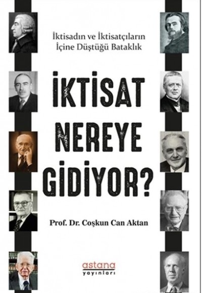 İktisat Nereye Gidiyor? İktisat Nereye Gidiyor?