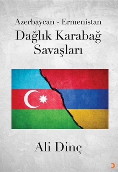 Azerbaycan - Ermenistan Dağlık Karabağ Savaşları Azerbaycan - Ermenistan Dağlık Karabağ Savaşları