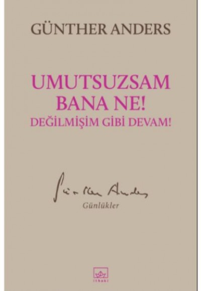 Umutsuzsam Bana Ne! Değilmişim Gibi Devam! Umutsuzsam Bana Ne! Değilmişim Gibi Devam!