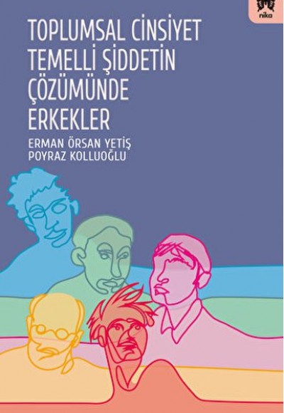 Toplumsal Cinsiyet Temelli Şiddetin Çözümünde Erkekler Toplumsal Cinsiyet Temelli Şiddetin Çözümünde Erkekler
