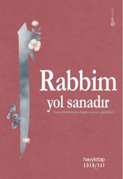 Rabbim Yol Sanadır Rabbim Yol Sanadır