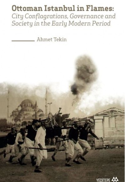 Ottoman Istanbul in Flames Ottoman Istanbul in Flames
