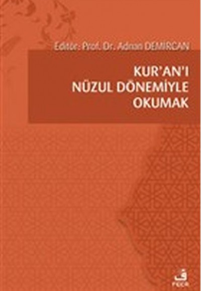 Kuranı Nüzul Dönemiyle Okumak