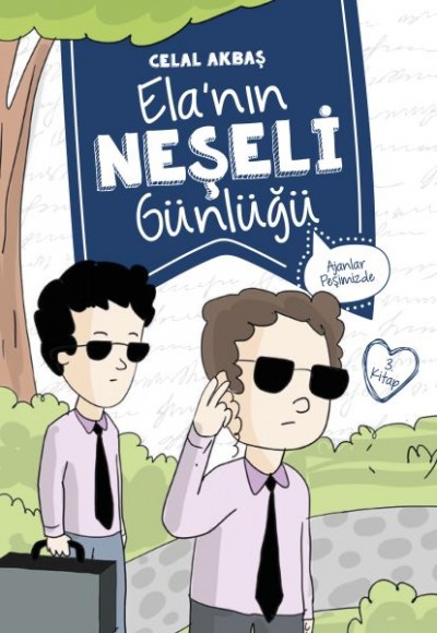 Ajanlar Peşimizde - Elanın Neşeli Günlüğü - 2. Sınıf Ajanlar Peşimizde - Elanın Neşeli Günlüğü - 2. Sınıf