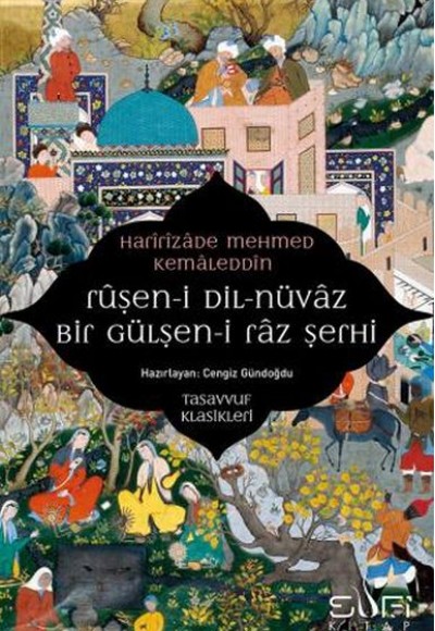 Ruşen-i Dil-Nüvaz Bir Gülşen-i Raz Şerhi Ruşen-i Dil-Nüvaz Bir Gülşen-i Raz Şerhi