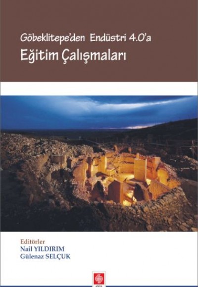 Göbeklitepe'den Endüstri 4.0'a Eğitim Çalışmaları Göbeklitepe'den Endüstri 4.0'a Eğitim Çalışmaları