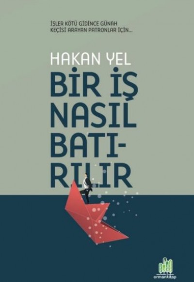 Bir İş Nasıl Batırılır Bir İş Nasıl Batırılır