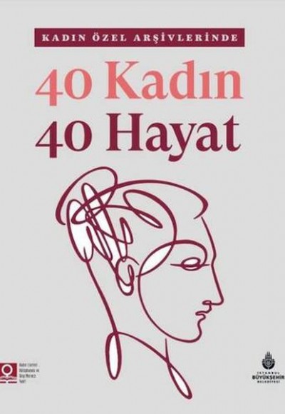 40 Kadın 40 Hayat 40 Kadın 40 Hayat