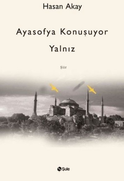 Ayasofya Konuşuyor Yalnız Ayasofya Konuşuyor Yalnız
