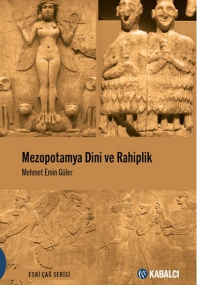 Mezopotamya Dini ve Rahiplik Mezopotamya Dini ve Rahiplik