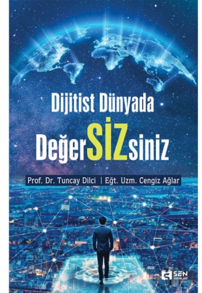 Dijitist Dünyada Değer Siz siniz Dijitist Dünyada Değer Siz siniz