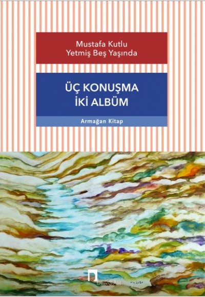 Üç Konuşma İki Albüm Üç Konuşma İki Albüm