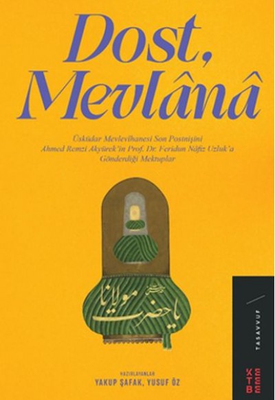 Dost Mevlânâ Dost Mevlânâ