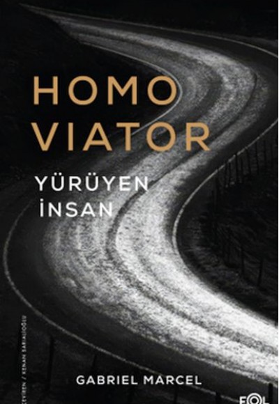 Homo Viator –Yürüyen İnsan