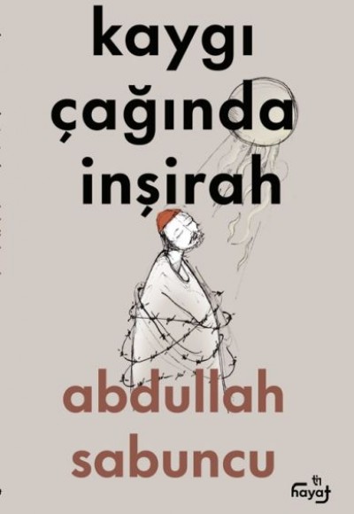 Kaygı Çağında İnşirah