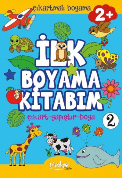 Çıkartmalı İlk Boyama Kitabım 2+ Yaş-2 Çıkartmalı İlk Boyama Kitabım 2+ Yaş-2
