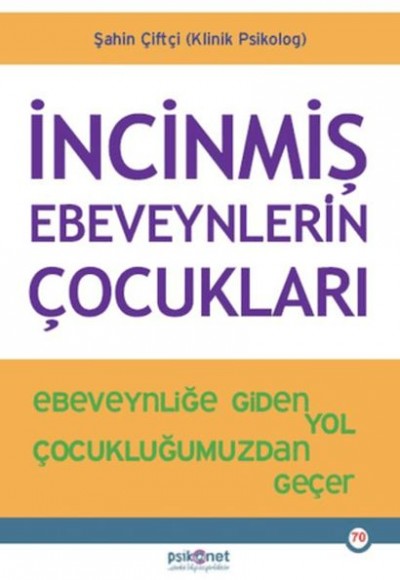 İncinmiş Ebeveynlerin Çocukları İncinmiş Ebeveynlerin Çocukları