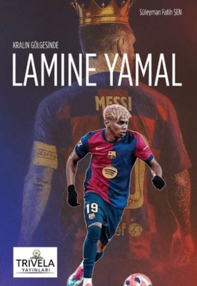 Kralın Gölgesinde Lamine Yamal Kralın Gölgesinde Lamine Yamal