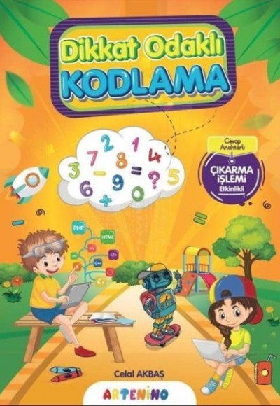 Dikkat Odaklı Kodlama Serisi - Çıkarma İşlemi Dikkat Odaklı Kodlama Serisi - Çıkarma İşlemi