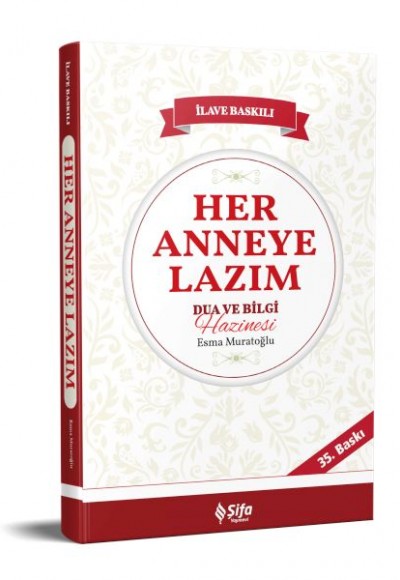 Her Anneye Lazım Dua ve Bilgi Hazinesi Her Anneye Lazım Dua ve Bilgi Hazinesi