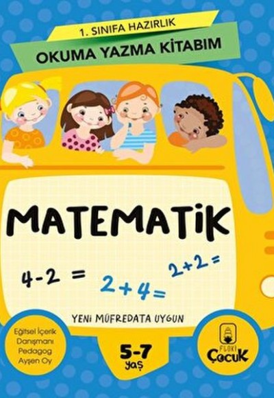 1. Sınıfa Hazırlık Okuma Yazma Kitabım Matematik 1. Sınıfa Hazırlık Okuma Yazma Kitabım Matematik