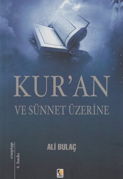 Kur'an ve Sünnet Üzerine Kur'an ve Sünnet Üzerine
