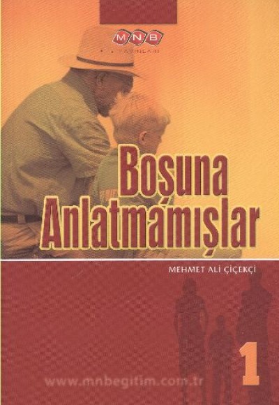 Boşuna Anlatmamışlar 1 Boşuna Anlatmamışlar 1