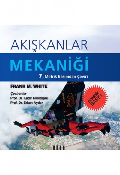 Akışkanlar Mekaniği 7. Metrik Basımdan Çeviri (Ekonomik Baskı) Akışkanlar Mekaniği 7. Metrik Basımdan Çeviri (Ekonomik Baskı)