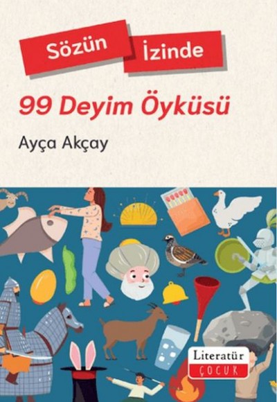 Sözün İzinde - 99 Deyim Öyküsü Sözün İzinde - 99 Deyim Öyküsü