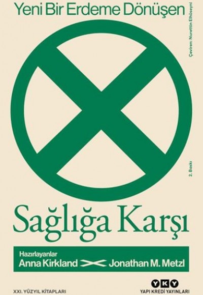 Yeni Bir Erdeme Dönüşen Sağlığa Karşı Yeni Bir Erdeme Dönüşen Sağlığa Karşı