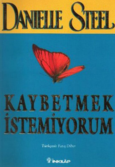 Kaybetmek İstemiyorum Kaybetmek İstemiyorum