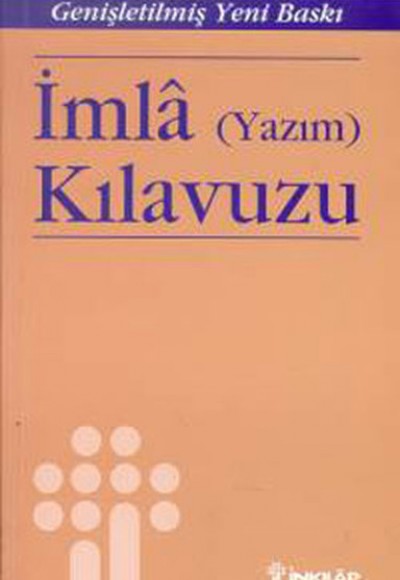 İmla (Yazım) Kılavuzu (Genişletilmiş Baskı) İmla (Yazım) Kılavuzu (Genişletilmiş Baskı)