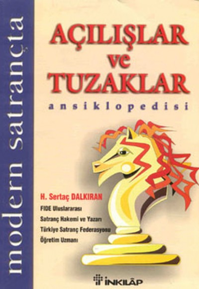 Modern Satrançta Açılışlar ve Tuzaklar Ansiklopedisi Modern Satrançta Açılışlar ve Tuzaklar Ansiklopedisi