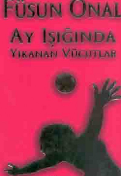 Ay Işığında Yıkanan Vücutlar Ay Işığında Yıkanan Vücutlar