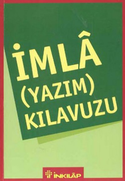 İmla (Yazım) Kılavuzu İmla (Yazım) Kılavuzu