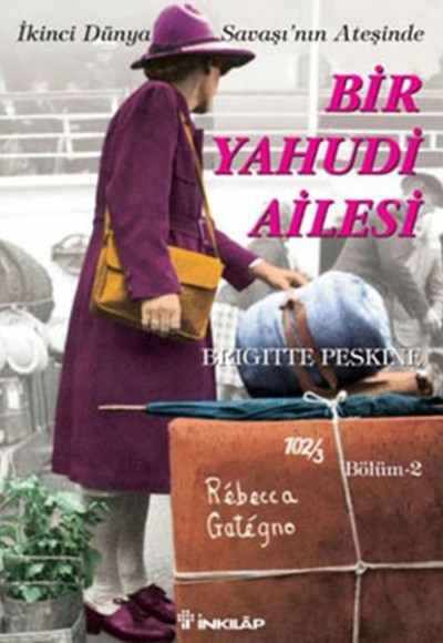 İkinci Dünya Savaşı’nın Ateşinde Bir Yahudi Ailesi Bölüm 2 İkinci Dünya Savaşı’nın Ateşinde Bir Yahudi Ailesi Bölüm 2