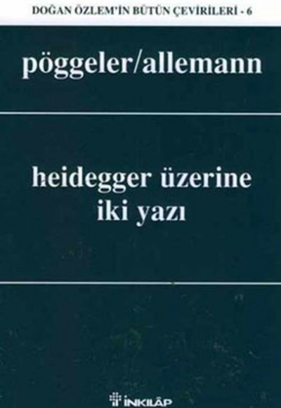 Heidegger Üzerine İki Yazı Heidegger Üzerine İki Yazı