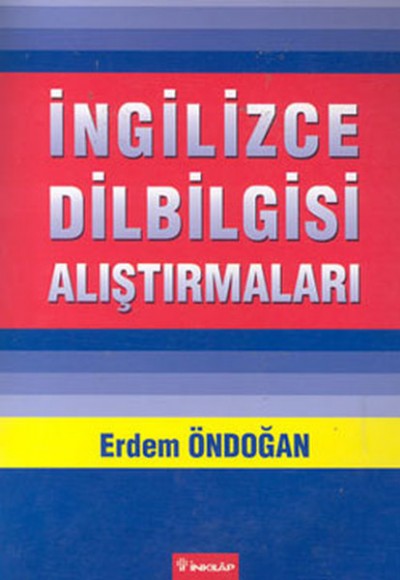 İngilizce Dilbilgisi Alıştırmaları İngilizce Dilbilgisi Alıştırmaları