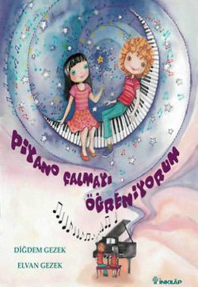 Piyano Çalmayı Öğreniyorum Piyano Çalmayı Öğreniyorum