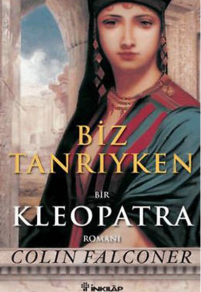 Biz Tanrıyken: Kleopatra Biz Tanrıyken: Kleopatra