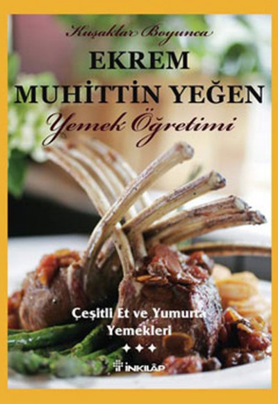 Çeşitli Et ve Yumurta Yemekleri (Cilt 3) / Yemek Öğretimi Çeşitli Et ve Yumurta Yemekleri (Cilt 3) / Yemek Öğretimi