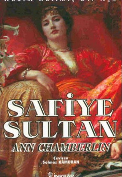 Safiye Sultan 01 - Hadım Edilmiş Bir Aşk... (Cep Boy) Safiye Sultan 01 - Hadım Edilmiş Bir Aşk... (Cep Boy)