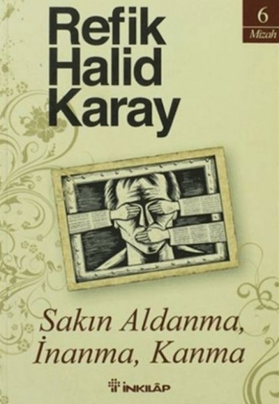 Sakın Aldanma, İnanma, Kanma Sakın Aldanma, İnanma, Kanma