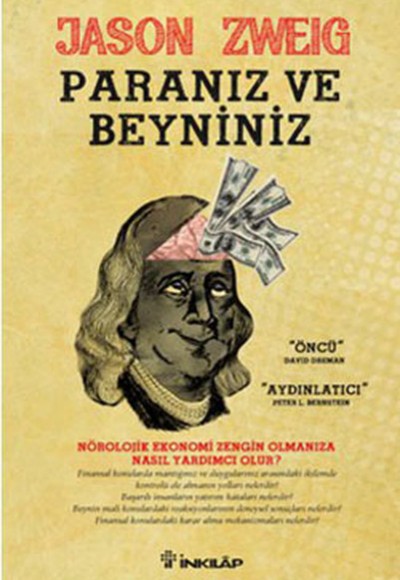Paranız ve Beyniniz "Öncü" David Dereman "Aydınlatıcı" Peter L.Bernstein Paranız ve Beyniniz "Öncü" David Dereman "Aydınlatıcı" Peter L.Bernstein
