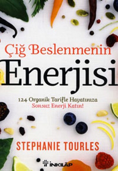 Çiğ Beslenmenin Enerjisi Çiğ Beslenmenin Enerjisi