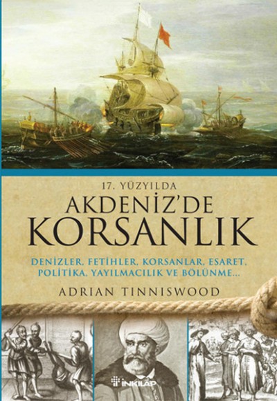 17.Yüzyılda Akdenizde Korsanlık Denizler, Fetihler, Korsanlar, Esaret, Politika, Yayılmacılık v 17.Yüzyılda Akdenizde Korsanlık Denizler, Fetihler, Korsanlar, Esaret, Politika, Yayılmacılık v