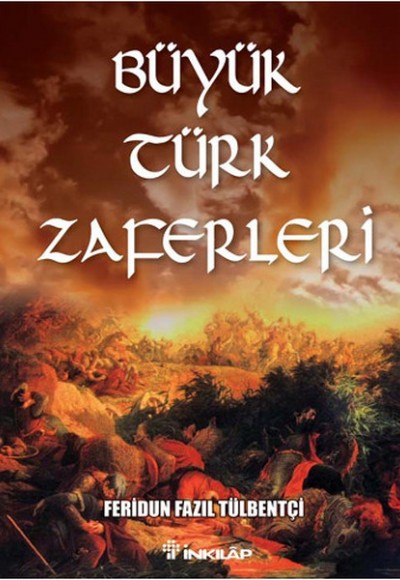 Büyük Türk Zaferleri Büyük Türk Zaferleri