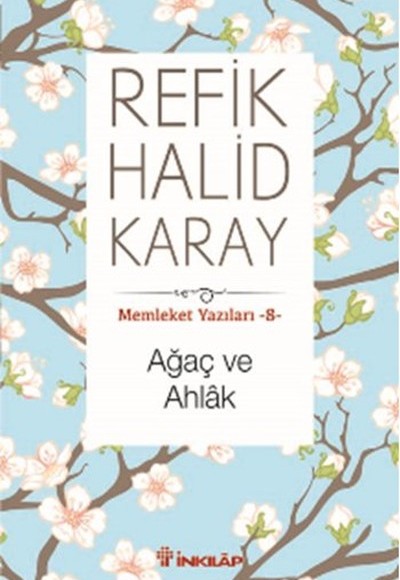 Memleket Yazıları 08 - Ağaç ve Ahlak Memleket Yazıları 08 - Ağaç ve Ahlak